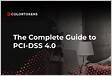 The Complete Guide to PCI-DSS 4.0